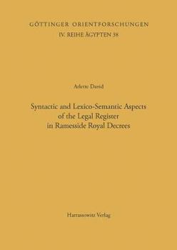 Syntactic and Lexico-Semantic Aspects of the Legal Register in Ramesside Royal Decrees