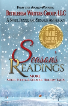 Season's Readings: More Sweet, Funny, and Strange Holiday Tales