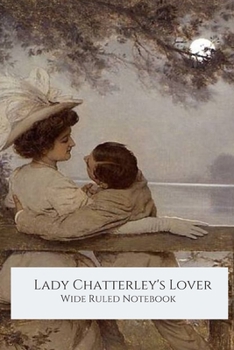 Paperback Lady Chatterley's Lover, Wide Ruled Notebook Book