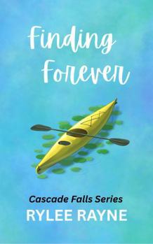 Paperback Finding Forever (Cascade Falls Series) Book