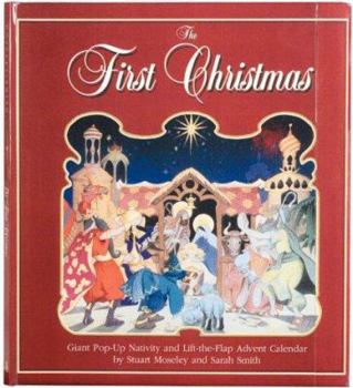 Calendar The First Christmas: Giant Pop-Up Nativity and Lift-The-Flap Advent Calendar Book