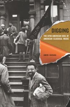 Digging: The Afro-American Soul of American Classical Music (Music of the African Diaspora) - Book  of the Music of the African Diaspora