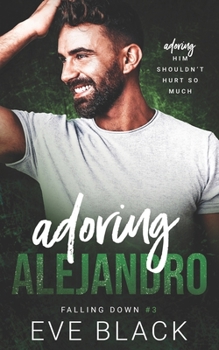 Paperback Adoring Alejandro: An Unrequited Love Romance Book