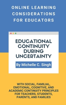 Paperback Educational Continuity During Uncertainty: Online Learning Considerations for Educators Book