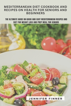 Paperback Mediterranean Diet Cookbook and Recipes on Health for Seniors and Beginners Book