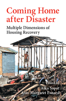 Paperback Coming Home After Disaster: Multiple Dimensions of Housing Recovery Book