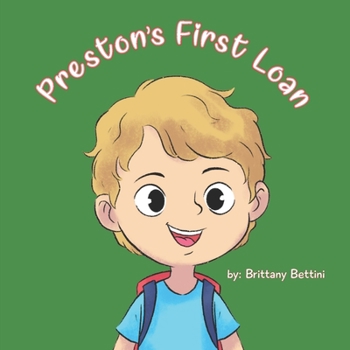 Preston's First Loan: Financial literacy lessons for kids.