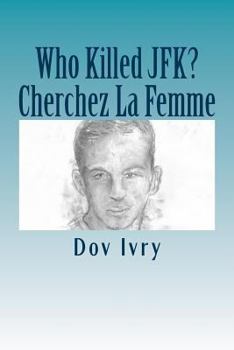 Paperback Who Killed JFK? Cherchez La Femme Book