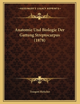 Paperback Anatomie Und Biologie Der Gattung Streptocarpus (1878) [German] Book