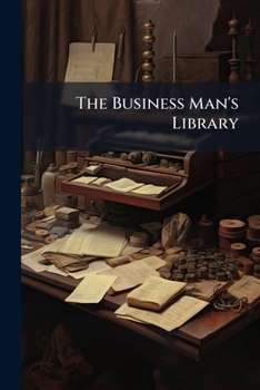 Paperback The Business Man's Library: Accounting And Office Methods Book