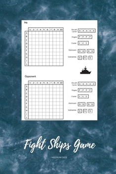 Fight Ships Game: Medium Size | Sea Battle Stagnant Water | 6x9, Nice Cover Glossy, 100 Templates