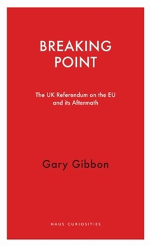 Paperback Breaking Point: The UK Referendum on the EU and Its Aftermath Book