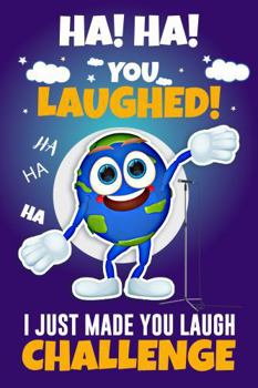 HA! HA! You Laughed!: I Just made you Laugh Challenge