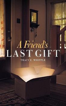 Paperback A Friend's Last Gift Book