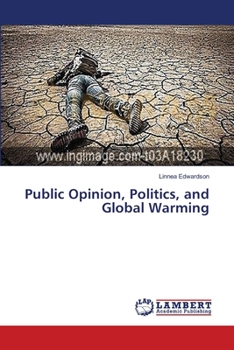 Paperback Public Opinion, Politics, and Global Warming Book