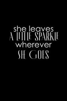 She Leaves A Little Sparkle Wherever She Goes: Hangman Puzzles | Mini Game | Clever Kids | 110 Lined Pages | 6 X 9 In | 15.24 X 22.86 Cm | Single Player | Funny Great Gift