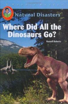 Library Binding Where Did All the Dinosaurs Go? Book