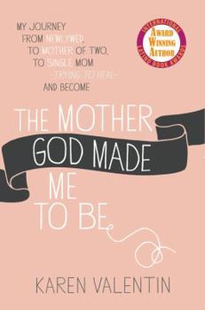 Hardcover The Mother God Made Me to Be Book