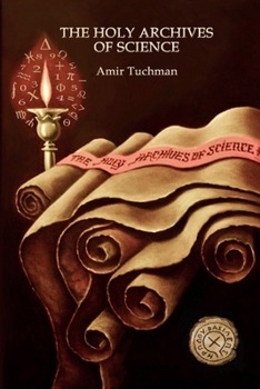 Paperback The Holy Archives of Science Book