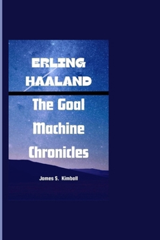 Paperback Erling Haaland: The Goal Machine Chronicles Book