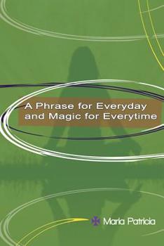 Paperback A Phrase for everyday and Magic for Everytime Book