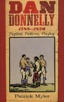 Paperback Dan Donnelly, 1788-1820: Pugilist, Publican, Playboy Book