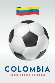 Colombia: Blank Soccer Notebook for Football  fans
