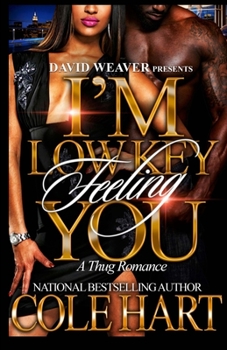 Paperback I'm Low Key Feeling You: A Thug Romance Book