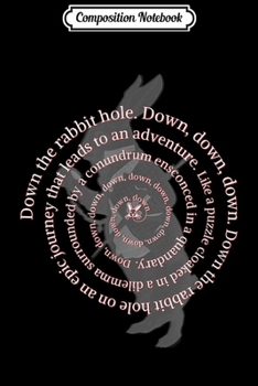 Paperback Composition Notebook: Down the Rabbit Hole. Alice in Wonderland . Journal/Notebook Blank Lined Ruled 6x9 100 Pages Book