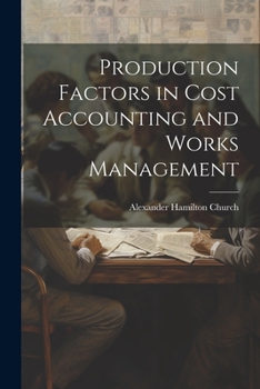 Paperback Production Factors in Cost Accounting and Works Management Book