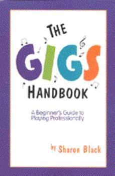 Paperback The Gigs Handbook: A Beginner's Guide to Playing Professionally Book