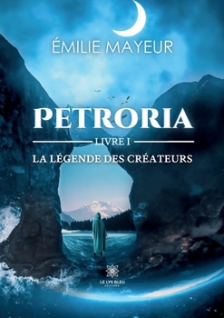 Paperback Petroria: Livre I [French] Book