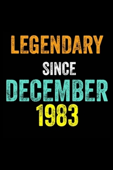 Legendary Since December 1983: 6 X 9 Blank Lined journal Gifts Idea - Birthday Gift Lined Notebook / Journal Gift - Soft Cover, Matte Finish
