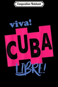 Paperback Composition Notebook: Viva Cuba libre Journal/Notebook Blank Lined Ruled 6x9 100 Pages Book