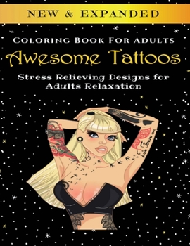 Paperback Awesome Tattoos - Adult Coloring Book: Stress Relieving Designs for Adults Relaxation Book