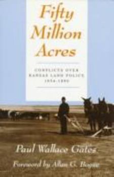 Paperback Fifty Million Acres: Conflicts Over Kansas Land Policy, 1854-1890 Book