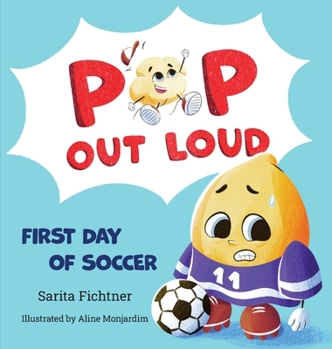 Hardcover Pop Out Loud: First Day of Soccer Book