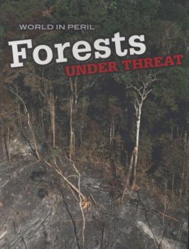 Paperback Forests Under Threat (World in Peril) Book