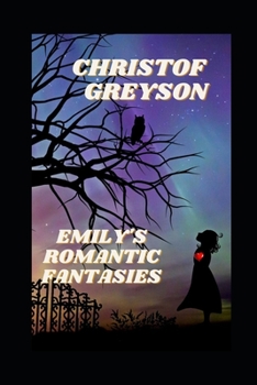 Paperback Emily's Romantic Fantasies (A novella plus-- Adult Situations) Book