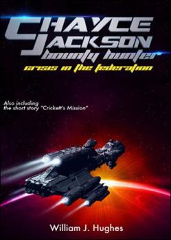 Paperback Chayce Jackson Bounty Hunter: Crisis in the Federation Book