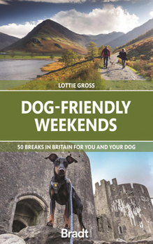 Paperback Dog-Friendly Weekends: 50 Breaks in Britain for You and Your Dog Book