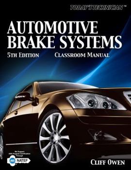 Paperback Today's Technician: Automotive Brake Systems, Classroom Manual Book