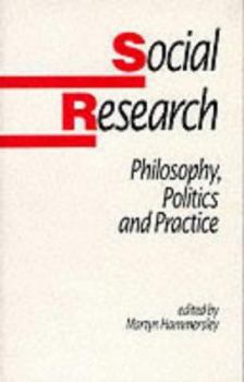 Paperback Social Research: Philosophy, Politics and Practice Book