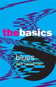 Blues: The Basics (Basics (Routledge Paperback)) - Book  of the Basics