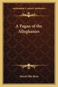 Paperback A Pagan of the Alleghanies Book