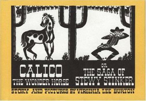 Hardcover Calico the Wonder Horse, or the Saga of Stewy Stinker Book