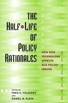 Paperback The Half-Life of Policy Rationales: How New Technology Affects Old Policy Issues Book