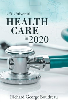 Paperback Us Universal Health Care in 2020 Book