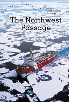 The Northwest Passage - Book  of the Routes of Cross-Cultural Exchange