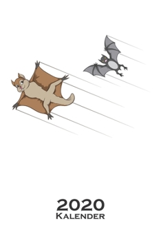 Flugrennen Flughörnchen und Fledermaus Kalender 2020: Jahreskalender für Tierfreunde und alle mit Haustieren (German Edition)